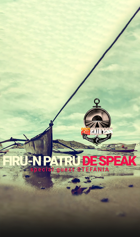 DE SPEAK Firu-n Patru în Asia Express