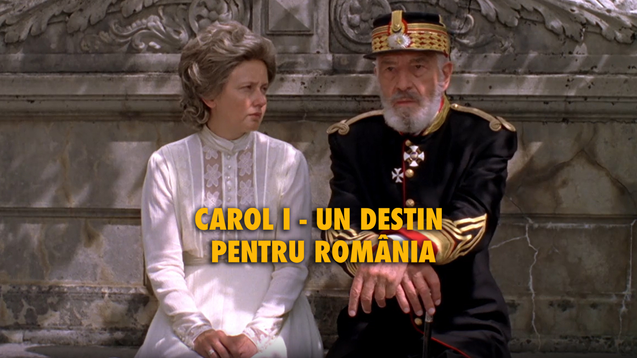 Carol I - Un destin pentru România