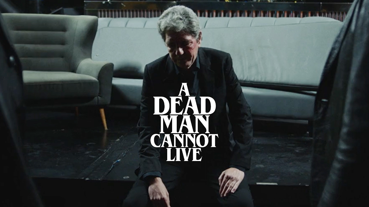 A Dead Man Cannot Live