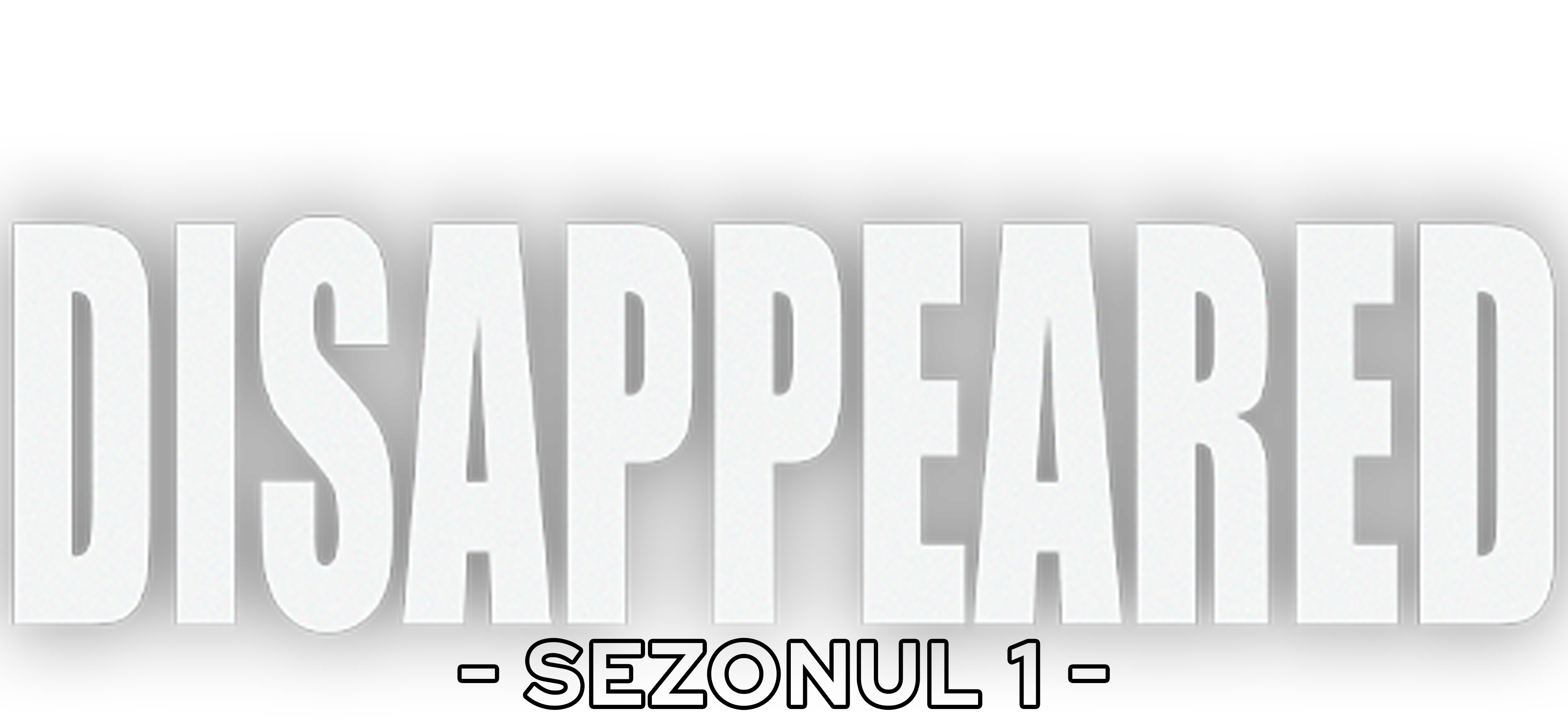 Disappeared	| Sezonul 1