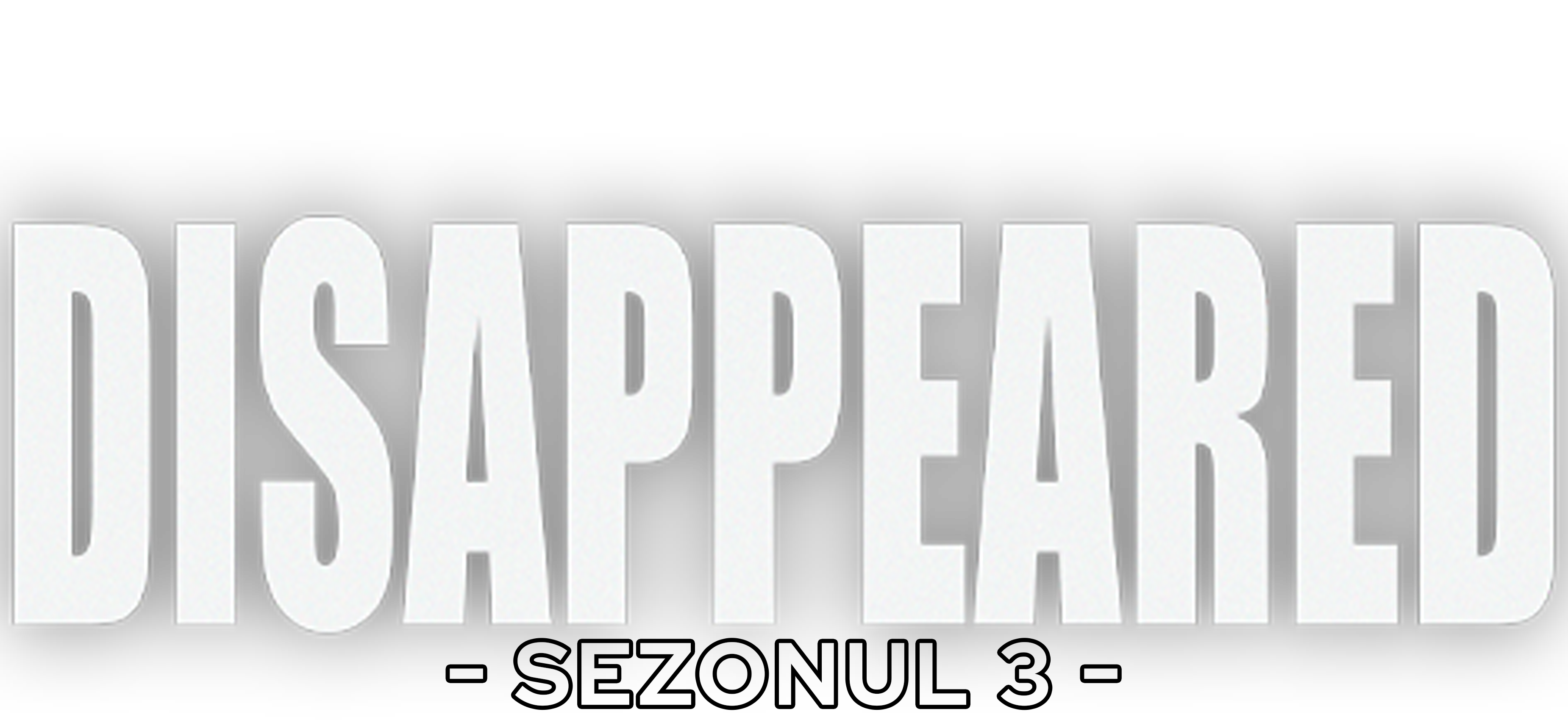 Disappeared | Sezonul 3