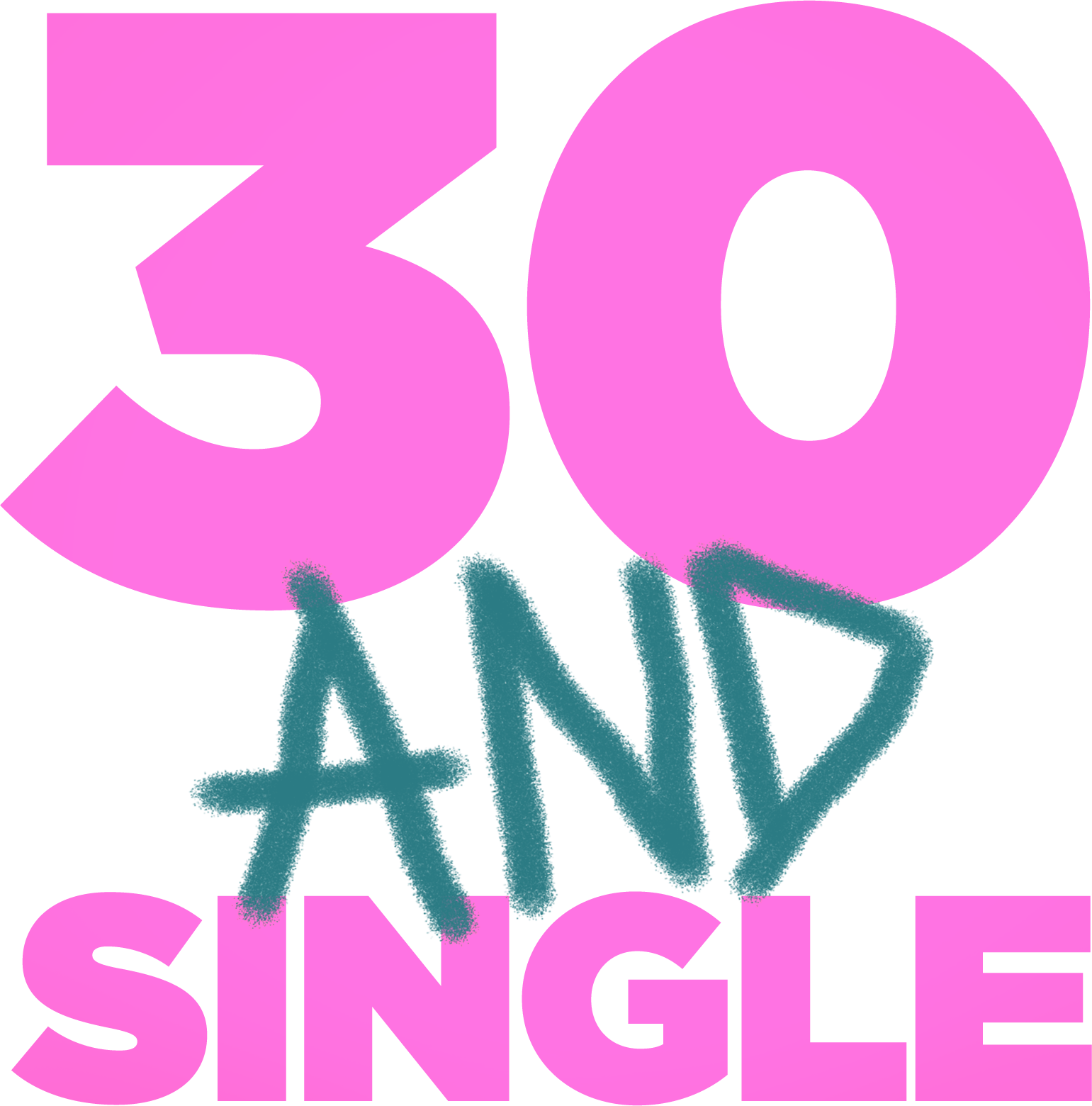 30 And Single