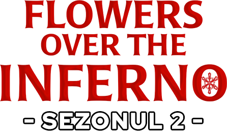 Flowers over the Inferno | Sezonul 2