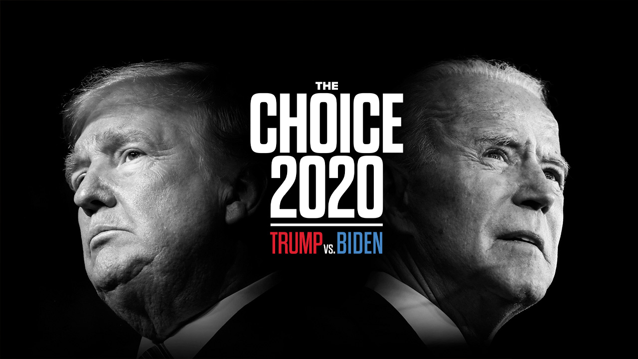 The Choice 2020: Trump vs. Biden