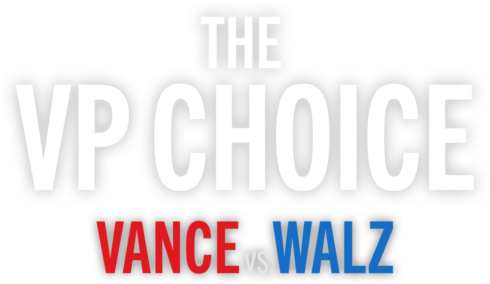 The VP Choice: Vance vs. Walz