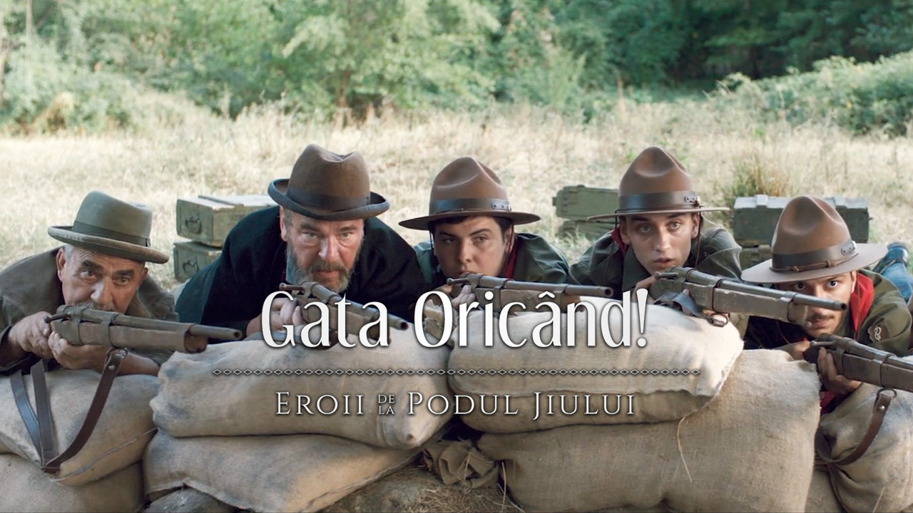 Gata oricând! - Eroii de la Podul Jiului