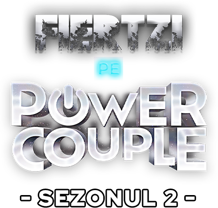 Fiertzi pe Power Couple