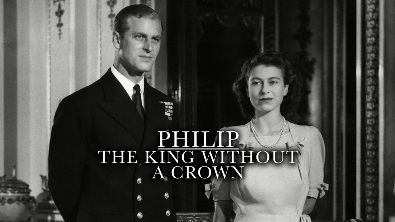Philip: The King without a Crown