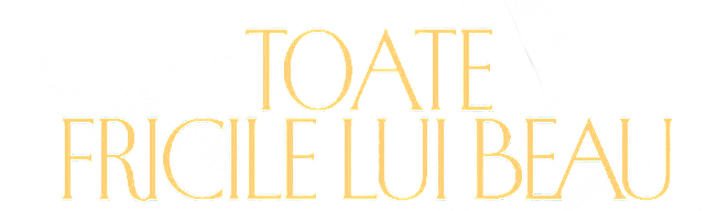 Toate fricile lui Beau