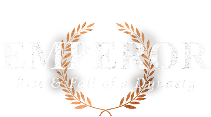 Emperor: The Rise and Fall of a Dynasty