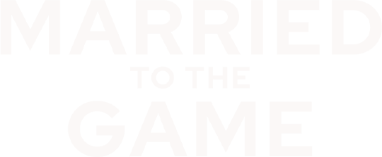 Married to the Game