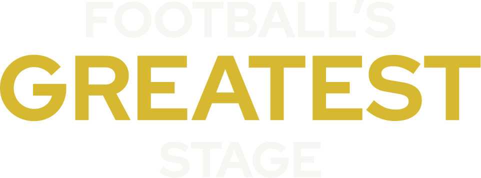 Football’s Greatest Stage