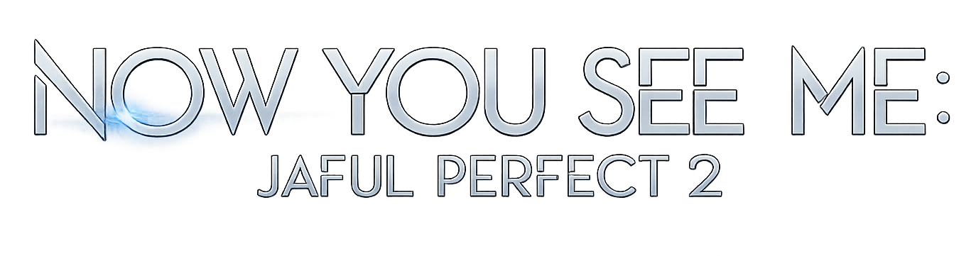 Now You See Me: Jaful Perfect 2