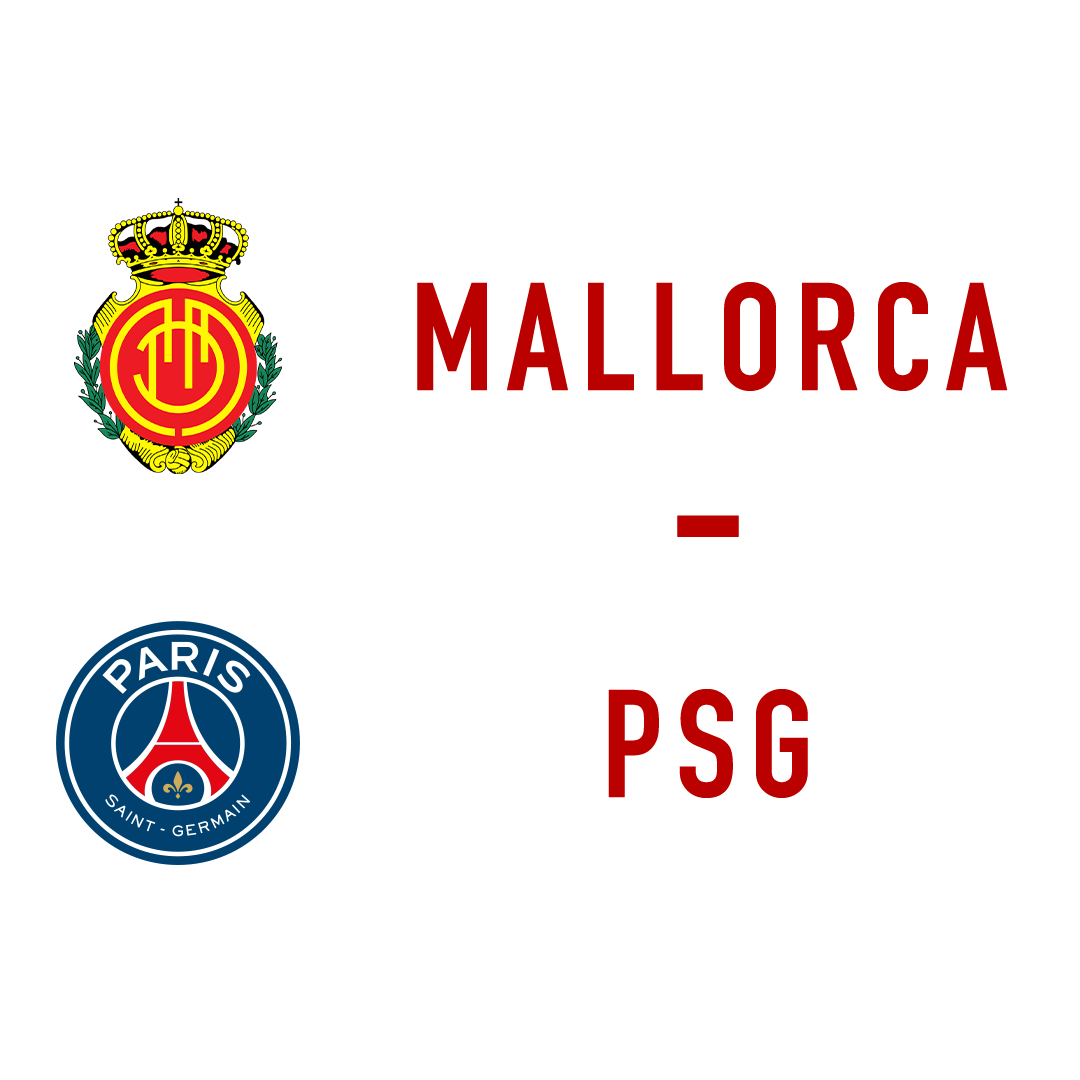 Mallorca - PSG - LIVE