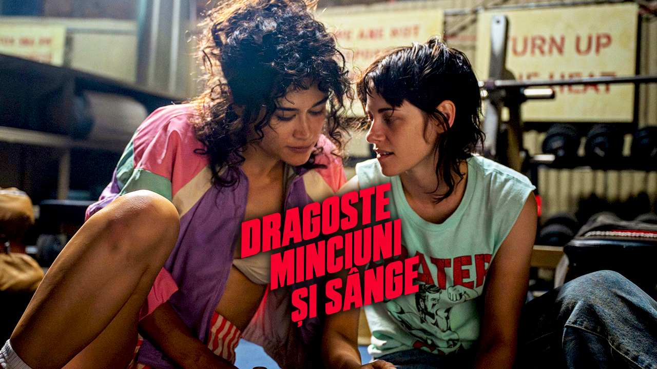Love Lies Bleeding | Dragoste, minciuni și sânge